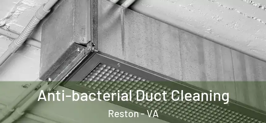  Anti-bacterial Duct Cleaning Reston - VA