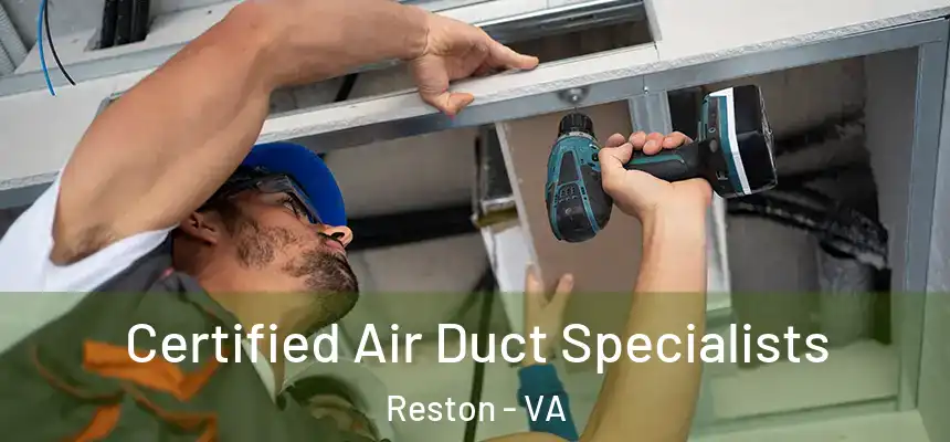  Certified Air Duct Specialists Reston - VA