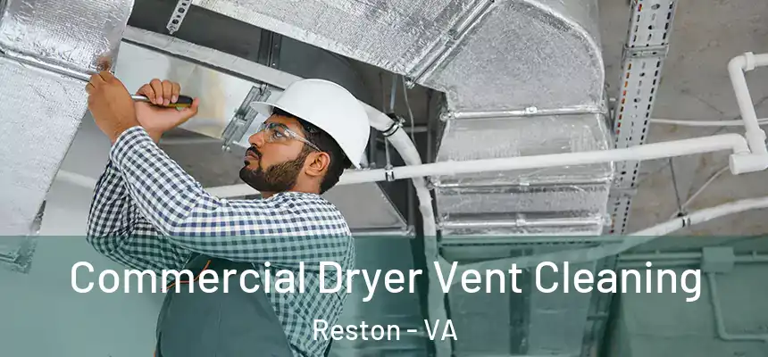  Commercial Dryer Vent Cleaning Reston - VA