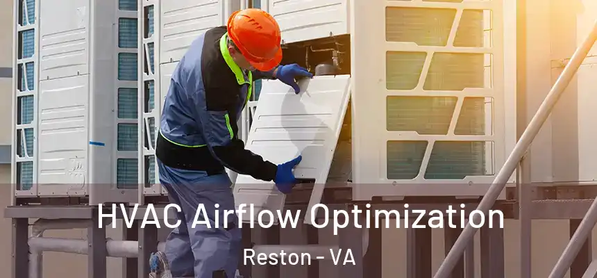  HVAC Airflow Optimization Reston - VA