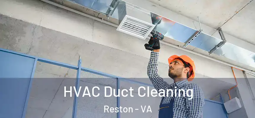  HVAC Duct Cleaning Reston - VA