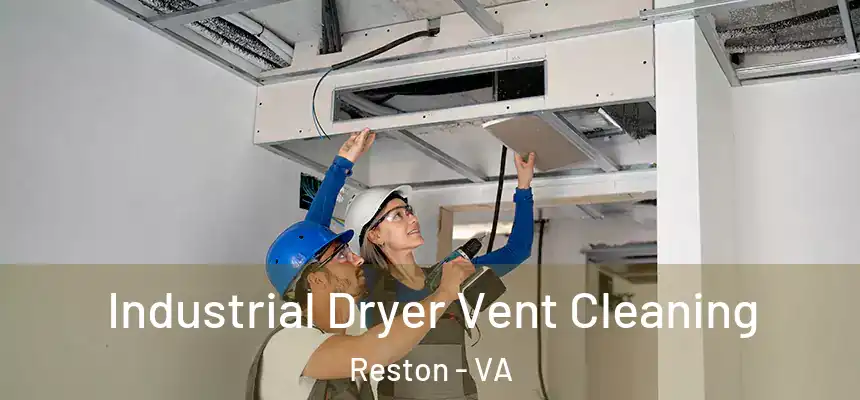  Industrial Dryer Vent Cleaning Reston - VA