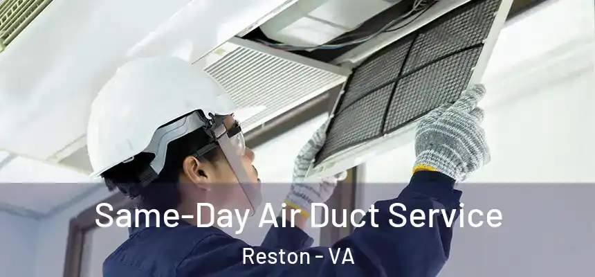  Same-Day Air Duct Service Reston - VA