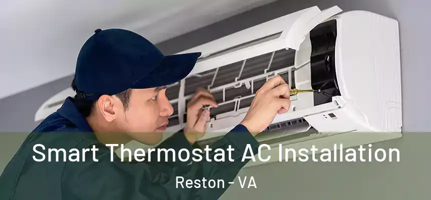  Smart Thermostat AC Installation Reston - VA