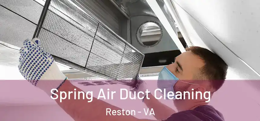  Spring Air Duct Cleaning Reston - VA